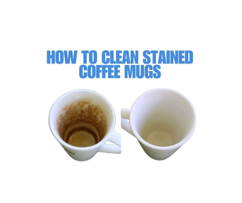 How to Clean Stained Coffee Mugs